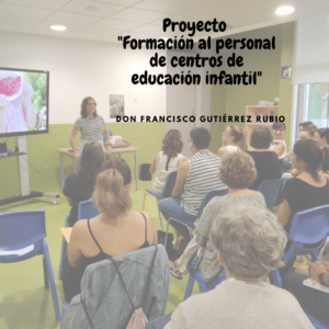 Proyecto «Formación al personal de centros de Educación Infantil»