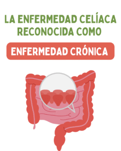 La enfermedad celíaca reconocida como enfermedad crónica