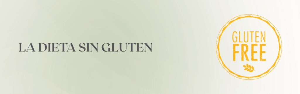 La dieta sin gluten